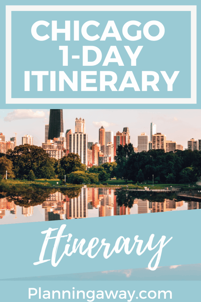 One Day in Chicago: The Perfect 1 Day Chicago Itinerary – Planning Away